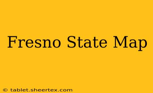 Fresno State Map