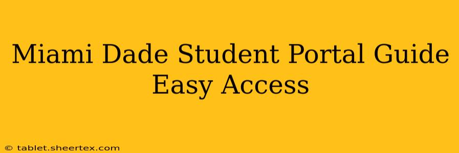 Miami Dade Student Portal Guide Easy Access