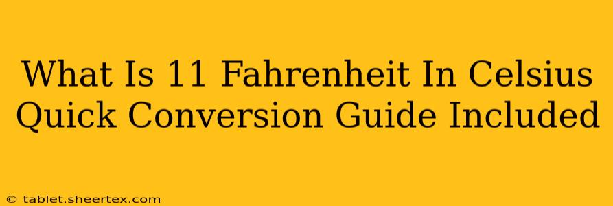 What Is 11 Fahrenheit In Celsius Quick Conversion Guide Included